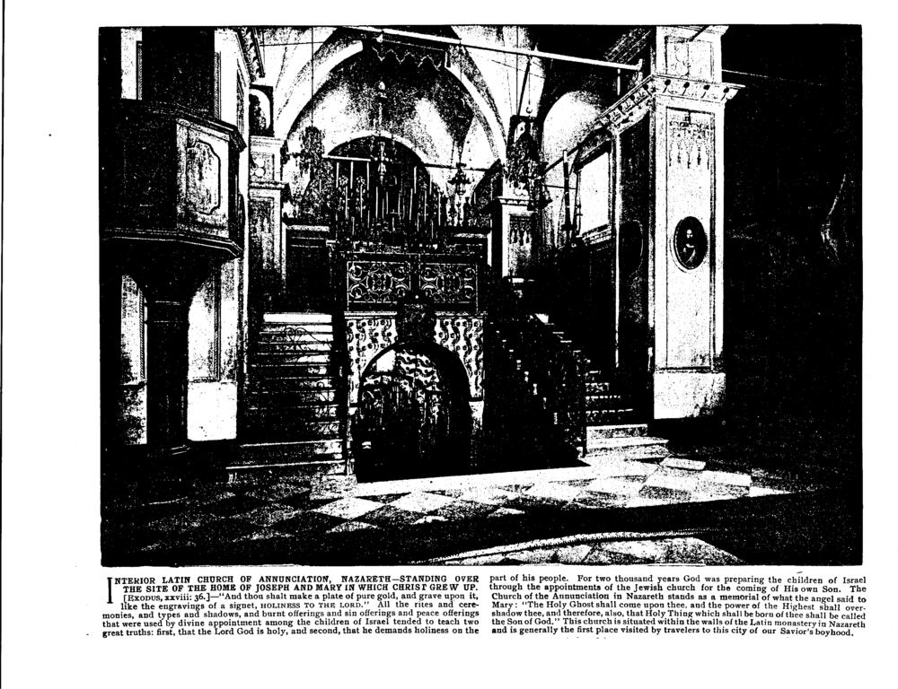 INTERIOR LATIN CHURCH OF ANNUNCIATION, NAZARETH—STANDING OVER THE SITE OF THE HOME OF JOSEPH AND MARY IN WHICH CHRIST GREW UP. [EXODUS, xxviii: 36.]