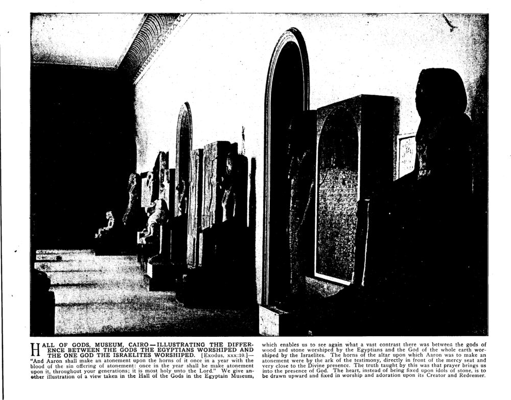 HALL OF GODS, MUSEUM, CAIRO—ILLUSTRATING THE DIFFERENCE BETWEEN THE GODS THE EGYPTIANS WORSHIPED AND THE ONE GOD THE ISRAELITES WORSHIPED. [Exodus, xxx:10.]