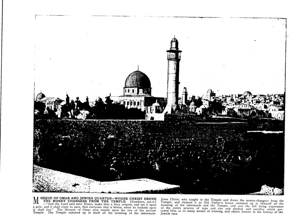 MOSQUE OF OMAR AND JEWISH QUARTER—WHERE CHRIST DROVE THE MONEY CHANGERS FROM THE TEMPLE. [Numbers, xxi:8.]
