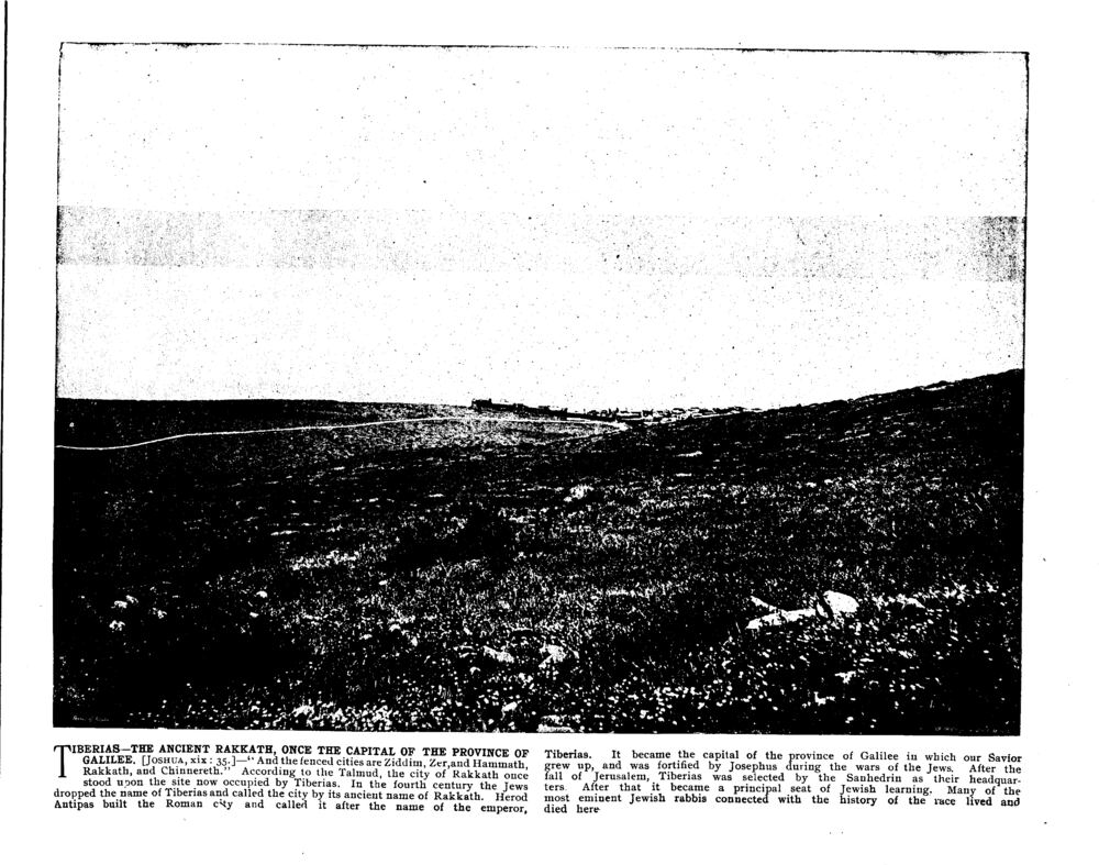 TIBERIAS—THE ANCIENT RAKKATH, ONCE THE CAPITAL OF THE PROVINCE OF GALILEE. [Joshua, xix: 35.]