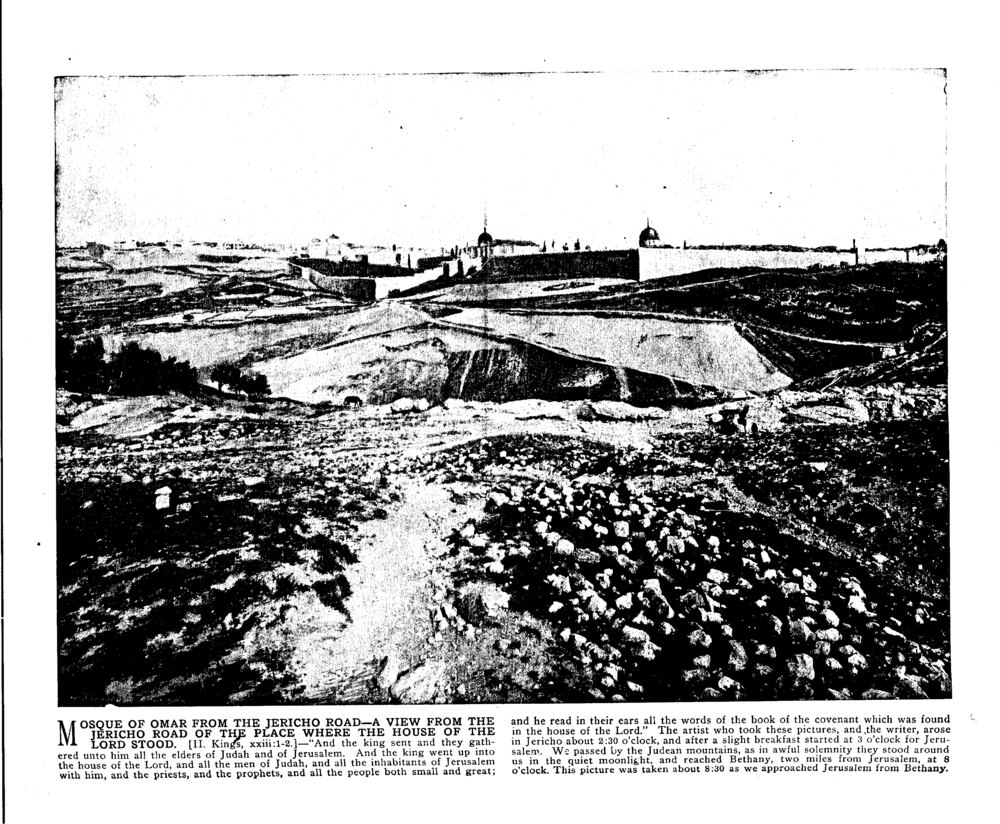 MOSQUE OF OMAR FROM THE JERICHO ROAD—A VIEW FROM THE JERICHO ROAD OF THE PLACE WHERE THE HOUSE OF THE LORD STOOD. [II. Kings, xxiii:1-2.]
