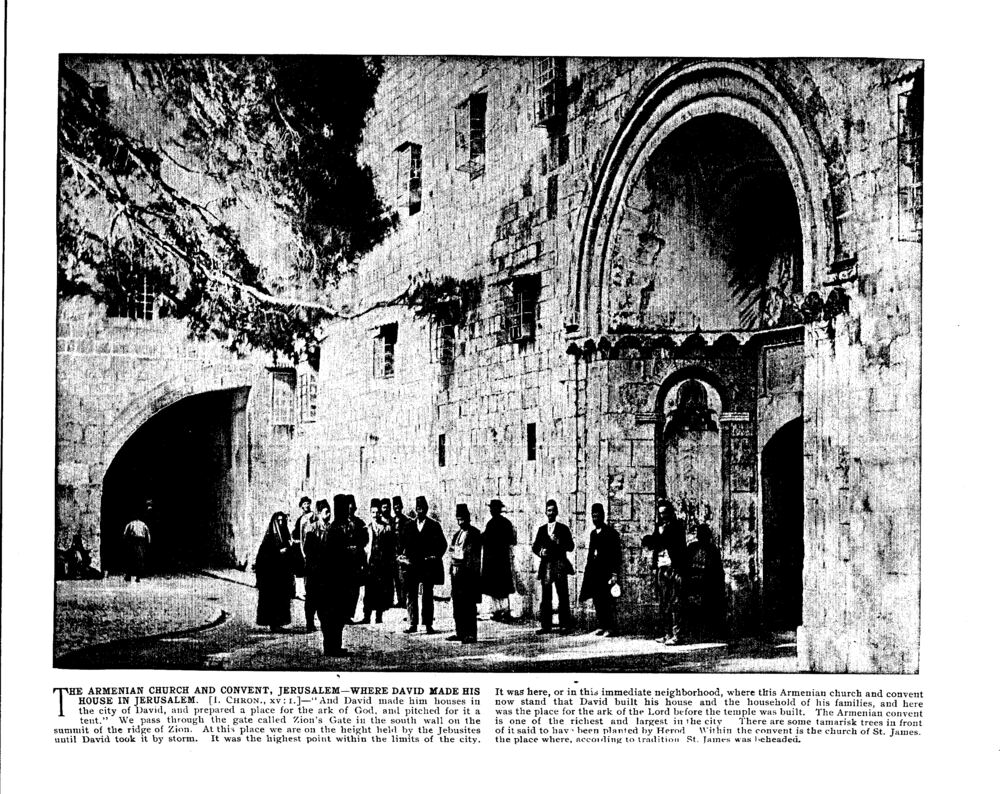 THE ARMENIAN CHURCH AND CONVENT, JERUSALEM—WHERE DAVID MADE HIS HOUSE IN JERUSALEM. [I. Chron., xv: 1.]