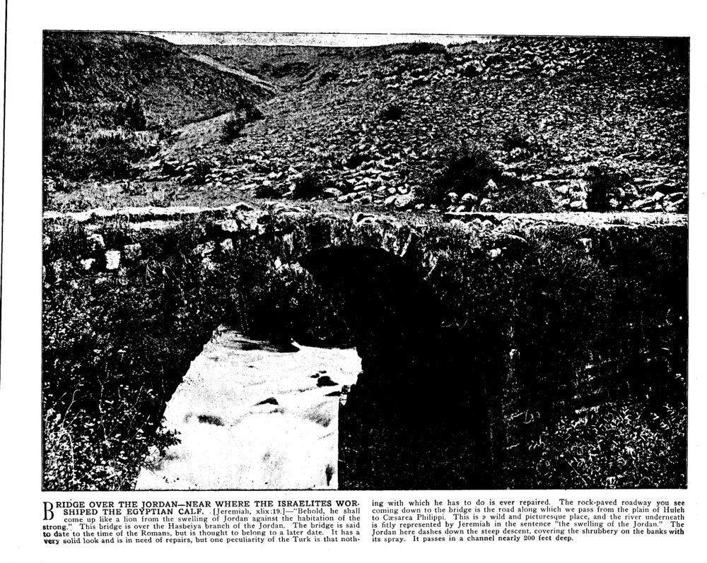 BRIDGE OVER THE JORDAN—NEAR WHERE THE ISRAELITES WORSHIPED THE EGYPTIAN CALF. [Jeremiah, xlix:19.]