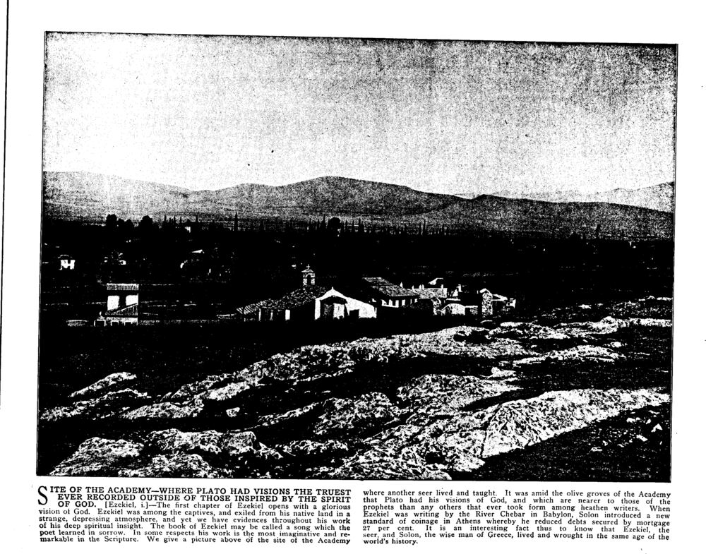 SITE OF THE ACADEMY—WHERE PLATO HAD VISIONS THE TRUEST EVER RECORDED OUTSIDE OF THOSE INSPIRED BY THE SPIRIT OF GOD. [Ezekiel, i.]