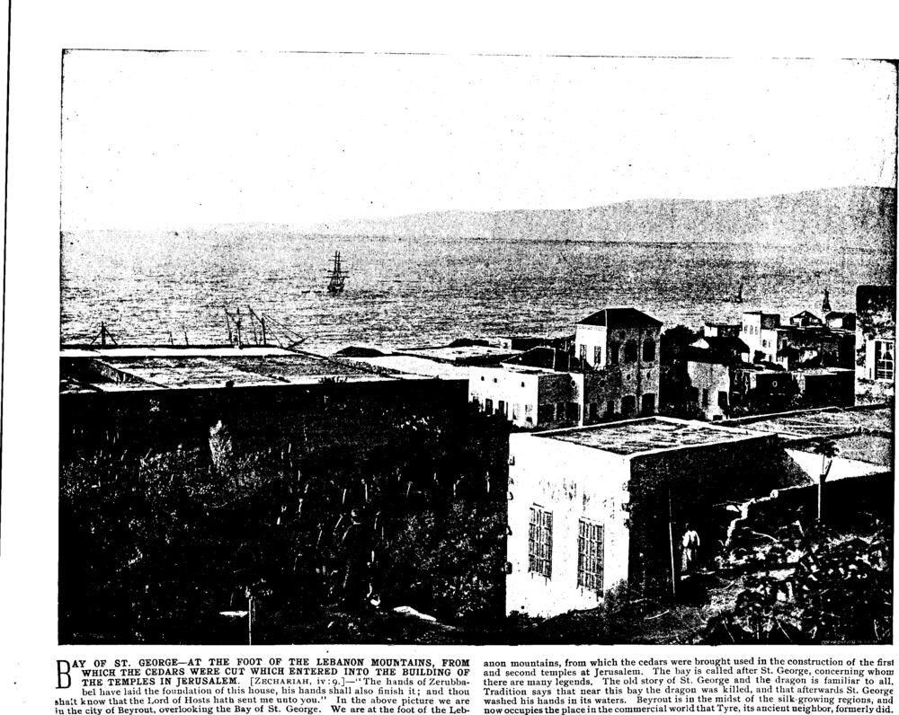 BAY OF ST. GEORGE—AT THE FOOT OF THE LEBANON MOUNTAINS, FROM WHICH THE CEDARS WERE CUT WHICH ENTERED INTO THE BUILDING OF THE TEMPLES IN JERUSALEM. [ZECHARIAH, iv:9.]