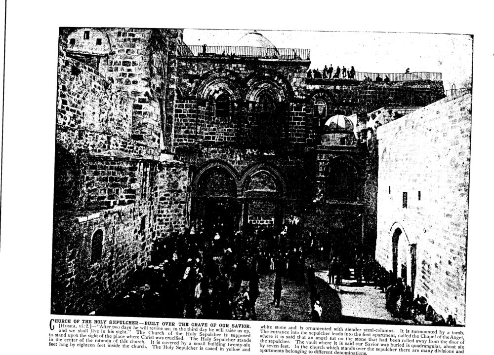 CHURCH OF THE HOLY SEPULCHER—BUILT OVER THE GRAVE OF OUR SAVIOR. [Hosea, vi:2.]